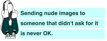 Sending nude images to someone that didn't ask for it is never ok